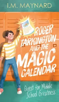 Roger Tarkington et le calendrier magique : Quête de l'excellence au collège - Roger Tarkington and the Magic Calendar: Quest for Middle School Greatness