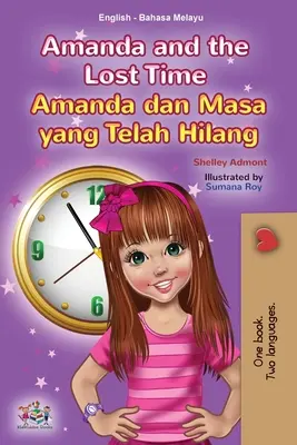 Amanda et le temps perdu (livre bilingue anglais-malais pour les enfants) - Amanda and the Lost Time (English Malay Bilingual Book for Kids)
