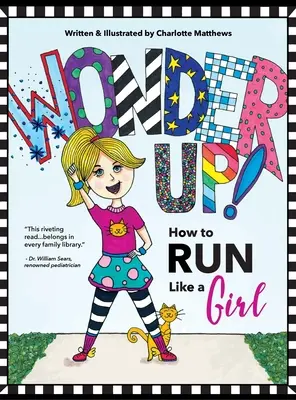 Wonder Up ! Comment courir comme une fille - Wonder Up! How to Run Like a Girl