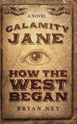 Calamity Jane : Quand l'Ouest a commencé - Calamity Jane: When The West Began
