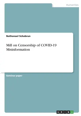 Moulin sur la censure de la désinformation COVID-19 - Mill on Censorship of COVID-19 Misinformation