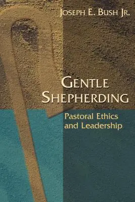 La douceur du berger : Éthique pastorale et leadership - Gentle Shepherding: Pastoral Ethics and Leadership
