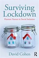 Survivre à l'enfermement : La nature humaine dans l'isolement social - Surviving Lockdown: Human Nature in Social Isolation