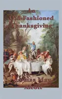 Un Thanksgiving à l'ancienne - An Old-Fashioned Thanksgiving