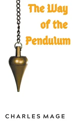 La voie du pendule - The Way of the Pendulum