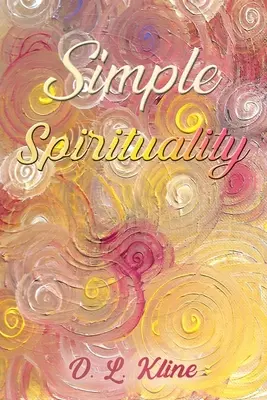 Spiritualité simple - Simple Spirituality