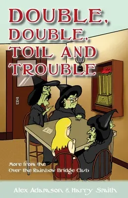 Double, double, labeur et ennuis - Double, Double, Toil and Trouble