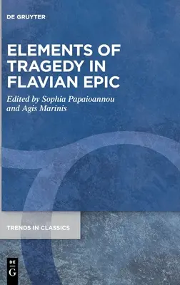 Éléments de tragédie dans l'épopée flavienne - Elements of Tragedy in Flavian Epic