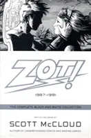 Zot ! La collection complète en noir et blanc : 1987-1991 - Zot!: The Complete Black and White Collection: 1987-1991