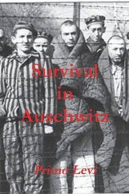 Survivre à Auschwitz - Survival in Auschwitz