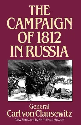 La campagne de 1812 en Russie - The Campaign of 1812 in Russia