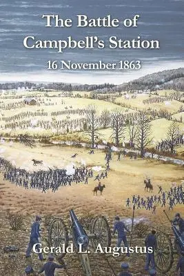 La bataille de Campbell's Station : 16 novembre 1863 - The Battle of Campbell's Station: 16 November 1863