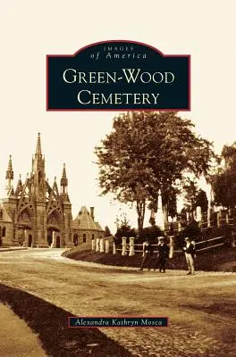 Le cimetière de Green-Wood - Green-Wood Cemetery