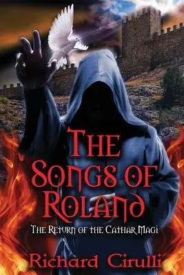 Les Chants de Roland : Le retour des mages cathares - The Songs of Roland: The Return of the Cathar Magi