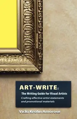 Art-Write : Le guide d'écriture pour les artistes visuels - Art-Write: The Writing Guide for Visual Artists