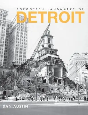 Les lieux oubliés de Détroit - Forgotten Landmarks of Detroit