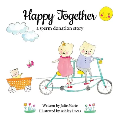 Happy Together, l'histoire d'un don de sperme - Happy Together, a sperm donation story