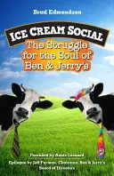 Ice Cream Social : La lutte pour l'âme de Ben & Jerry's - Ice Cream Social: The Struggle for the Soul of Ben & Jerry's