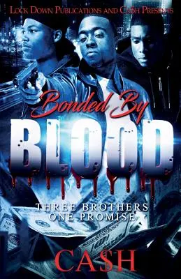 Bonded by Blood : Trois frères, une promesse - Bonded by Blood: Three Brothers, One Promise