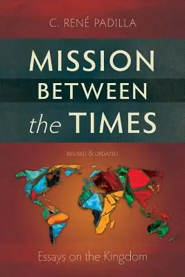 Mission entre les temps : Essais sur le Royaume - Mission Between the Times: Essays on the Kingdom