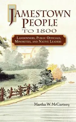 Les habitants de Jamestown jusqu'en 1800 : Propriétaires terriens, fonctionnaires, minorités et chefs autochtones - Jamestown People to 1800: Landowners, Public Officials, Minorities, and Native Leaders