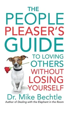 Le guide du plaisantin pour aimer les autres sans se perdre - The People Pleaser's Guide to Loving Others Without Losing Yourself