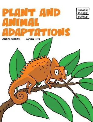 Adaptations des plantes et des animaux - Plant and Animal Adaptions