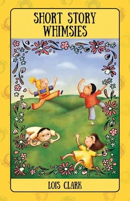 Nouvelles fantaisies - Short Story Whimsies