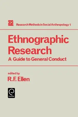 Recherche ethnographique : Guide de conduite générale - Ethnographic Research: A Guide to General Conduct