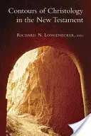 Les contours de la christologie dans le Nouveau Testament - Contours of Christology in the New Testament