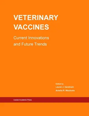 Vaccins vétérinaires : Innovations actuelles et tendances futures - Veterinary Vaccines: Current Innovations and Future Trends