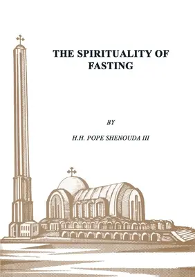 La spiritualité du jeûne - The Spirituality of Fasting