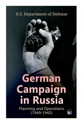 Campagne allemande en Russie : Planification et opérations (1940-1942) : WW2 : Planification stratégique et opérationnelle : Directive Barbarossa, l'opération initiale - German Campaign in Russia: Planning and Operations (1940-1942): WW2: Strategic & Operational Planning: Directive Barbarossa, The Initial Operatio