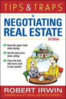 Conseils et pièges pour négocier dans l'immobilier, troisième édition - Tips & Traps for Negotiating Real Estate, Third Edition