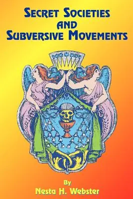 Sociétés secrètes et mouvements subversifs - Secret Societies and Subversive Movements