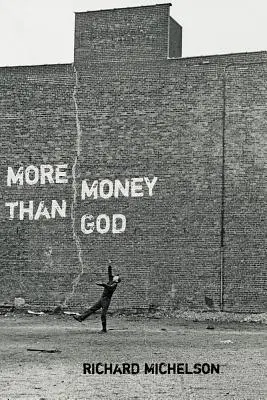 Plus d'argent que Dieu - More Money than God