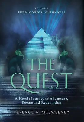 La Quête : Un voyage héroïque d'aventure, de sauvetage et de rédemption - The Quest: A Heroic Journey of Adventure, Rescue and Redemption