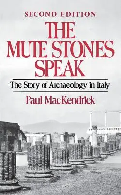 Les pierres muettes parlent : L'histoire de l'archéologie en Italie - The Mute Stones Speak: The Story of Archaeology in Italy