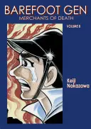 Barefoot Gen Volume 8 : Les marchands de mort - Barefoot Gen Volume 8: Merchants of Death