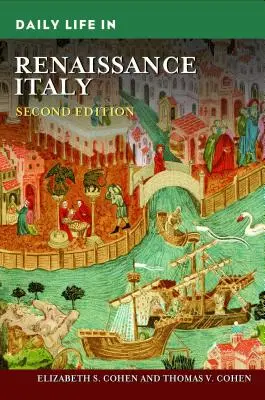 La vie quotidienne dans l'Italie de la Renaissance - Daily Life in Renaissance Italy