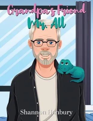 L'ami de grand-père M. Tout - Grandpa's Friend Mr. All