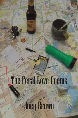 Les poèmes d'amour farouche - The Feral Love Poems