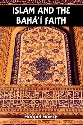 L'islam et la foi bahá'íe - Islam and the Baha'i Faith