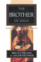Le frère de Jésus : Jacques le Juste et sa mission - The Brother of Jesus: James the Just and His Mission