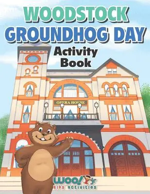 Cahier d'activités du jour de la marmotte de Woodstock - Woodstock Groundhog Day Activity Book