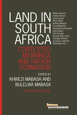 La terre en Afrique du Sud : Significations contestées et formation de la nation - Land in South Africa: Contested Meanings and Nation Formation