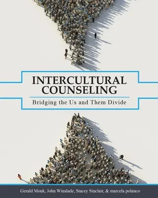 Conseil interculturel : Combler le fossé entre eux et nous - Intercultural Counseling: Bridging the Us and Them Divide