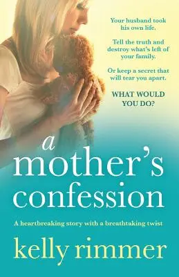 La confession d'une mère : Une histoire déchirante avec un rebondissement à couper le souffle - A Mother's Confession: A heartbreaking story with a breathtaking twist