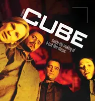 Cube : Inside the Making of a Cult Film Classic (Hardback) - Cube: Inside the Making of a Cult Film Classic (Hardback)