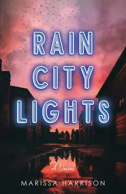 Lumières de la ville de la pluie - Rain City Lights